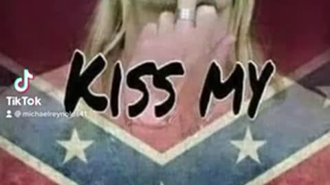 Kiss my rebel ass