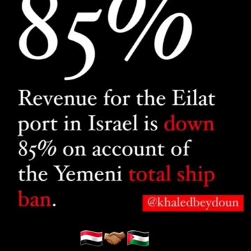 Israeli ships taken 85% hit from Yemen banning them