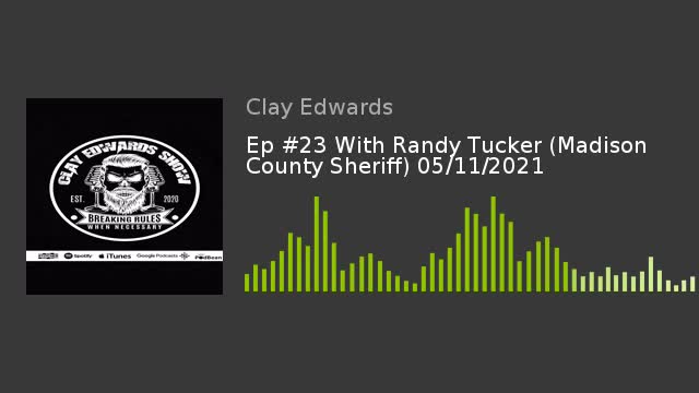 Ep #23 With Sheriff Randy Tucker (Madison County Mississippi) 05/11/2021