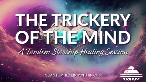 The Trickery of the Mind :: A Tandem Starship Healing Hypnosis Session