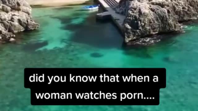 Did you know when a woman watches pornn......