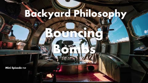 Bouncing Bombs