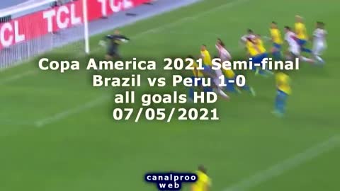 Brazil vs Peru 1-0 Semi-final Copa america 2021 All goals highlight 07/05/2021