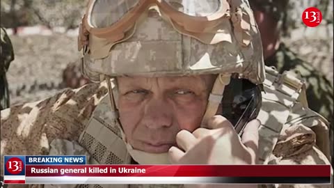 Russian general killed in Ukraine