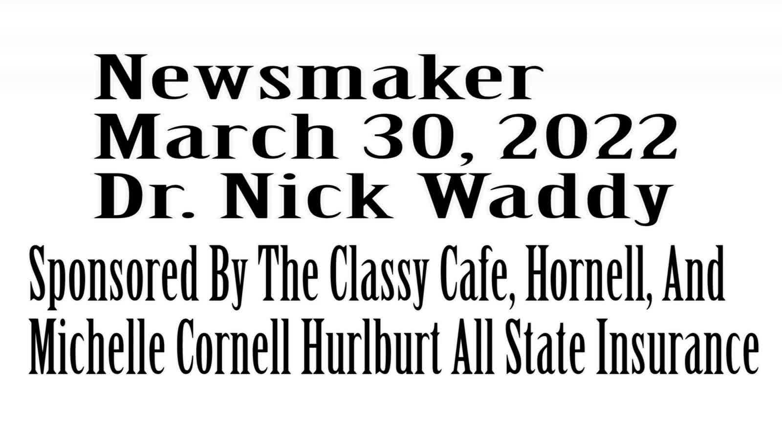 Wlea Newsmaker, March 30, 2022, Dr Nick Waddy