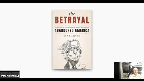 The Betrayal How Mitch McConnell and the Senate Republicans Abandoned America