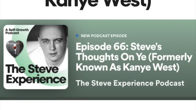 Podcast #66 Steve's Thoughts On Ye (Formerly Known As Kanye West)