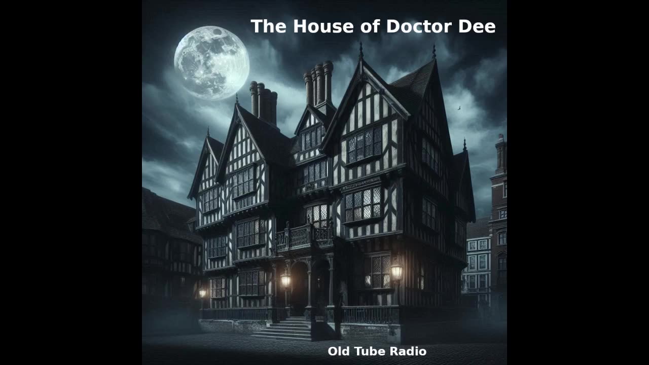 The House of Doctor Dee by Peter Ackroyd. BBC RADIO DRAMA