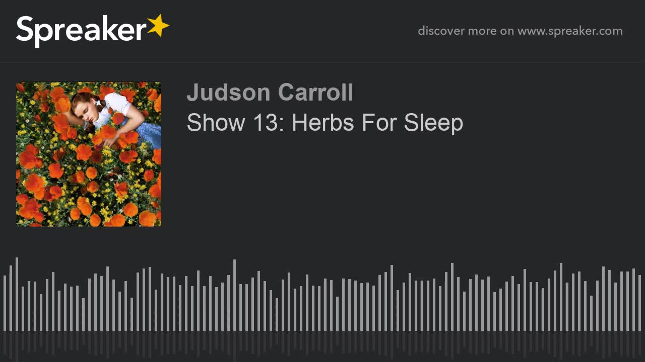 Show 13: Herbs For Sleep (part 2 of 3)