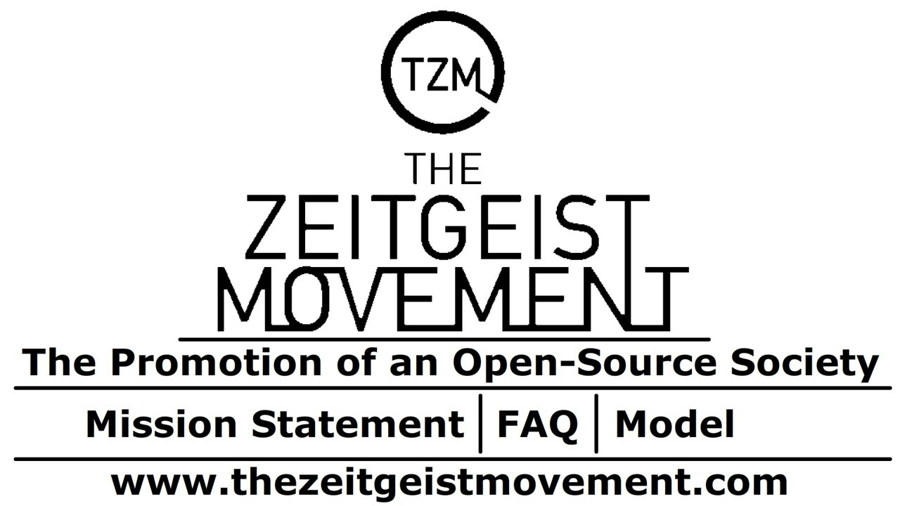 The Zeitgeist Movement - mission statement, faq, model