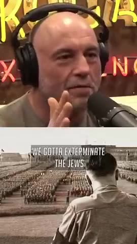 ROGAN REALIZES HITLER TOLD THE TRUTH