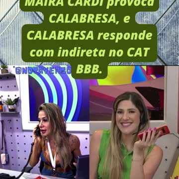 MAIRA CARDI manda indireta pra Calabresa, e CALABRESA responde com outra indireta no CAT BBB 😂