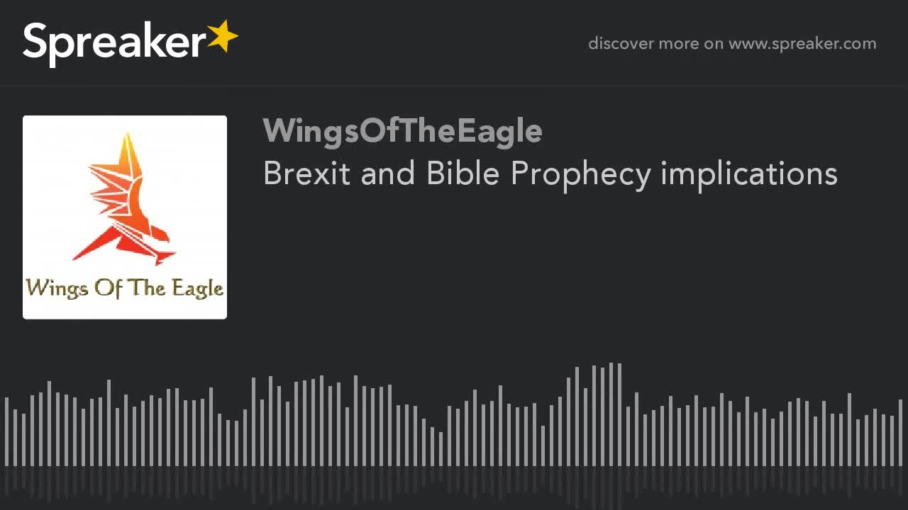 Brexit and Bible Prophecy implications