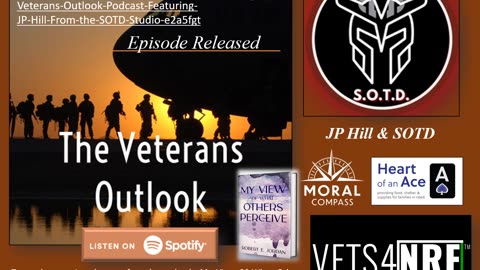 The Veterans Outlook Podcast Featuring JP Hill and Sons Of The Divide.