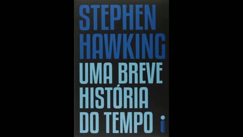 Uma Breve História do Tempo _ Áudio Livro _ Stephen Hawking