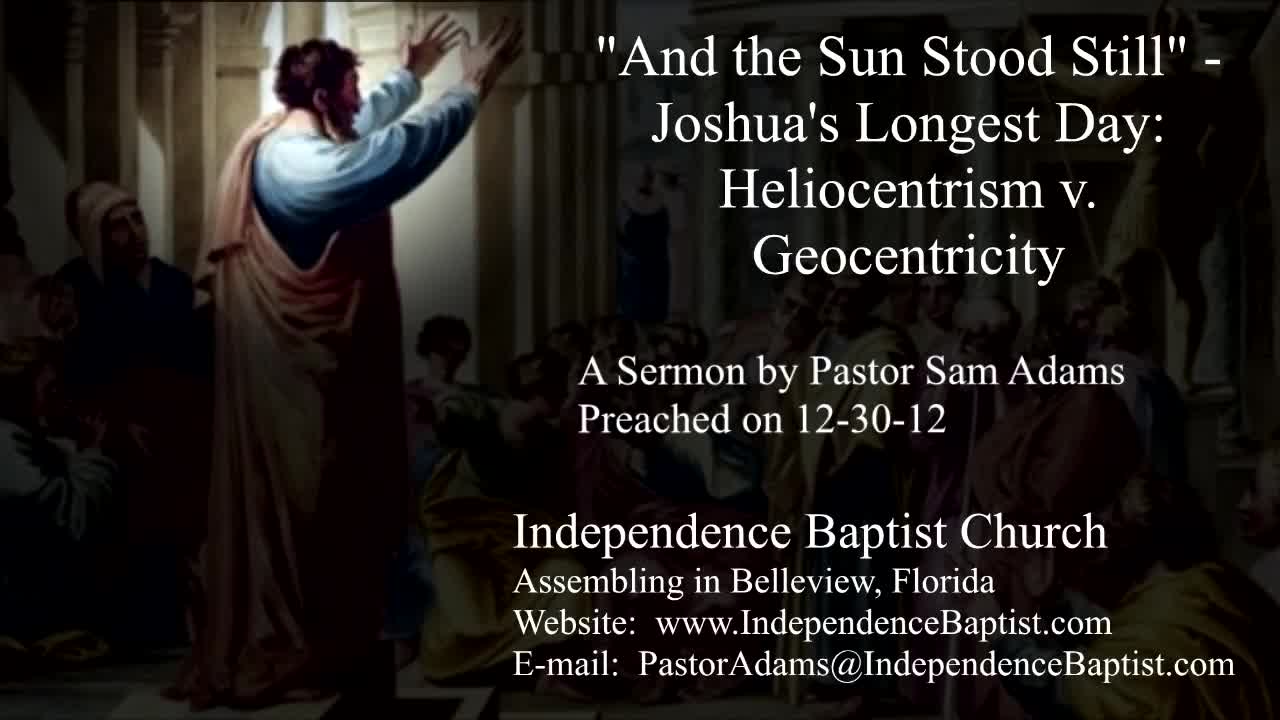 "And the Sun Stood Still" - Joshua's Longest Day: Heliocentrism v. Geocentricity