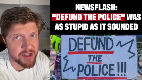 Newsflash: "Defund The Police" Was As Stupid As It Sounded