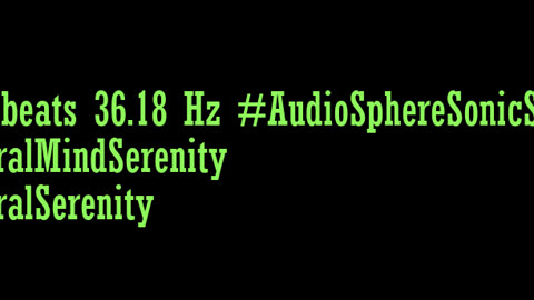 binaural_beats_36.18hz_AudioSphereZenHarmony MeditationAid BinauralSilence