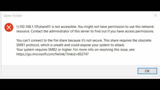 Share not accessible can’t connect to file share because it’s not secure obsolete SMB1 Requires SMB2