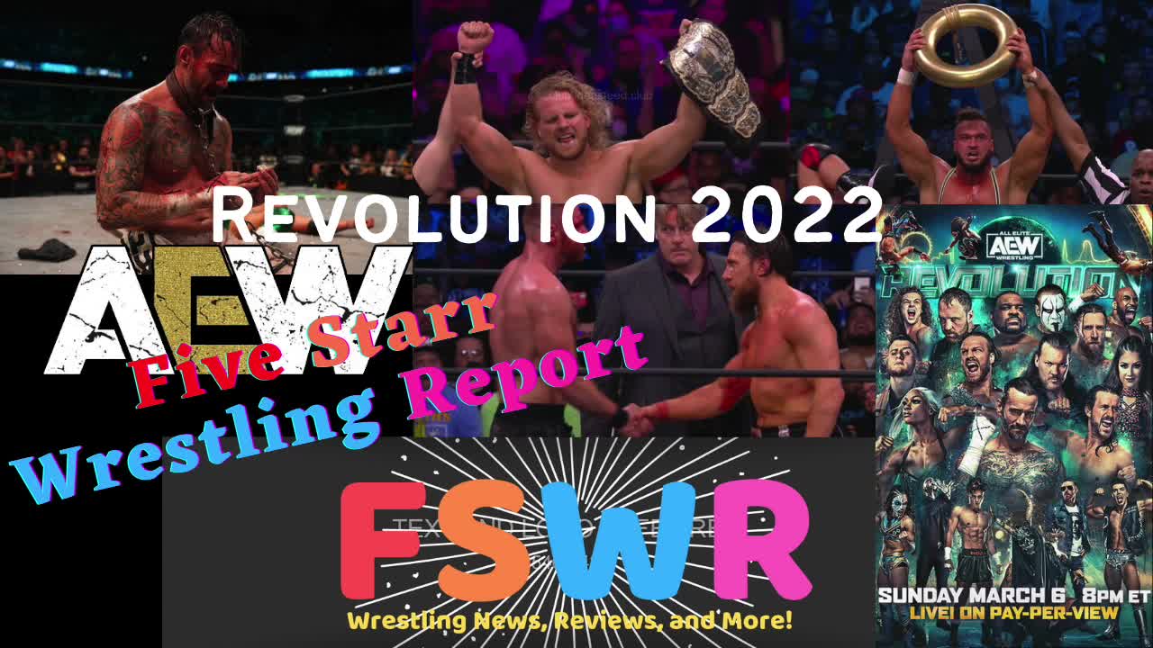 AEW Rampage 3/4/22, NWA Powerrr 3/1/22, AEW Revolution 2022 Recap/Review/Results