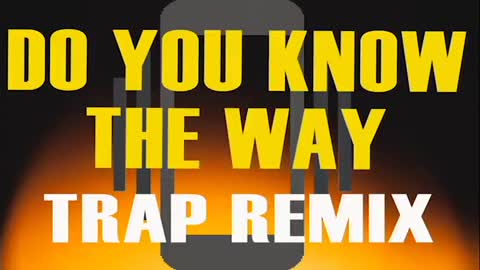 Popular Meme &quot;Do You Know The Way&quot; Trap Remix Ringtone