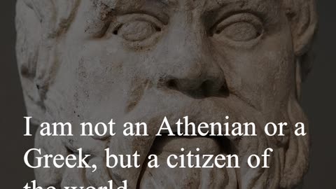 Socrates Quote - I am not an Athenian or a Greek...