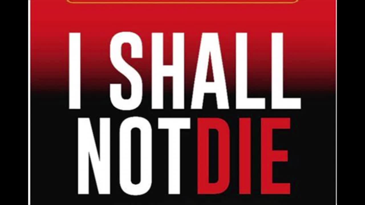 Live and Not DIE Prayer