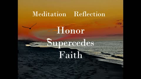 Honor Supersedes Faith