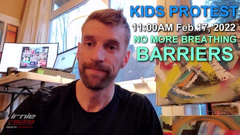 KIDS CONVOY 11:00AM Feb.17, 2022 "NO MORE BREATHING BARRIERS" School Walkout! | IrnieracingNews