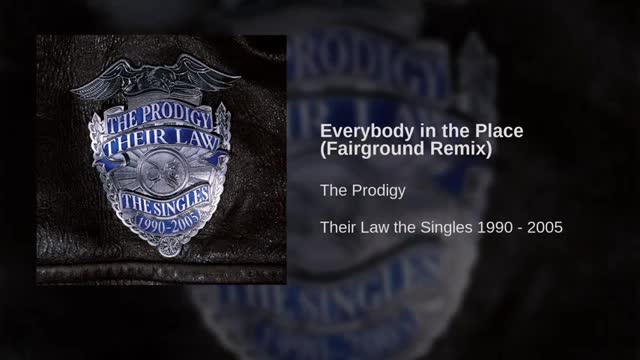 The Prodigy - Everybody in the Place