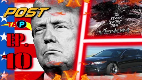 Post-TAP Episode 10: WHY TRUMP WON, Brief Venom 3 Review, and More Car Issue FUN