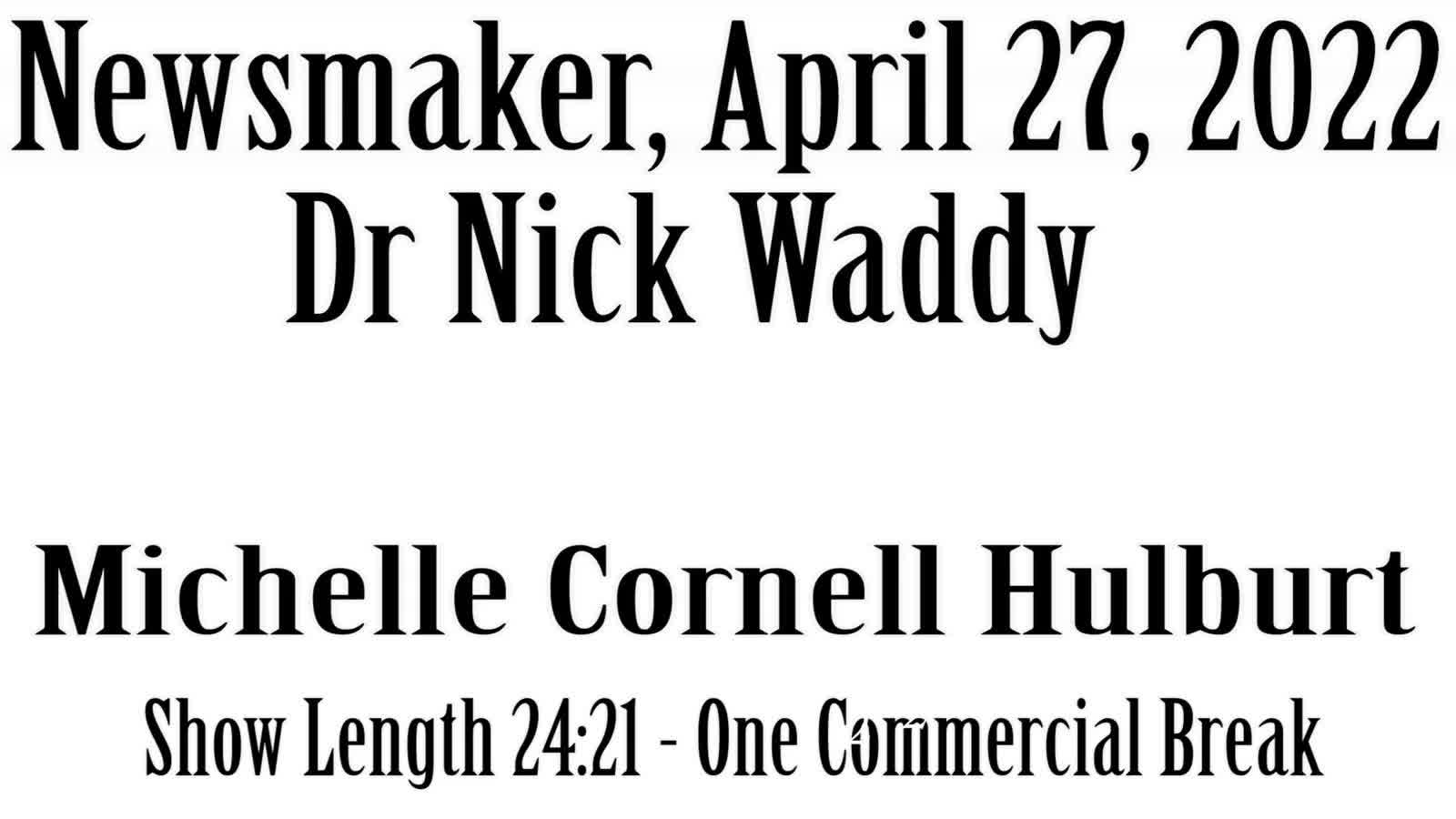 Wlea Newsmaker, April 27, 2022, Dr Nick Waddy