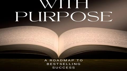 Publish with Purpose: A Roadmap to Bestselling Success