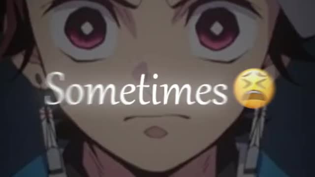 Sometimes I