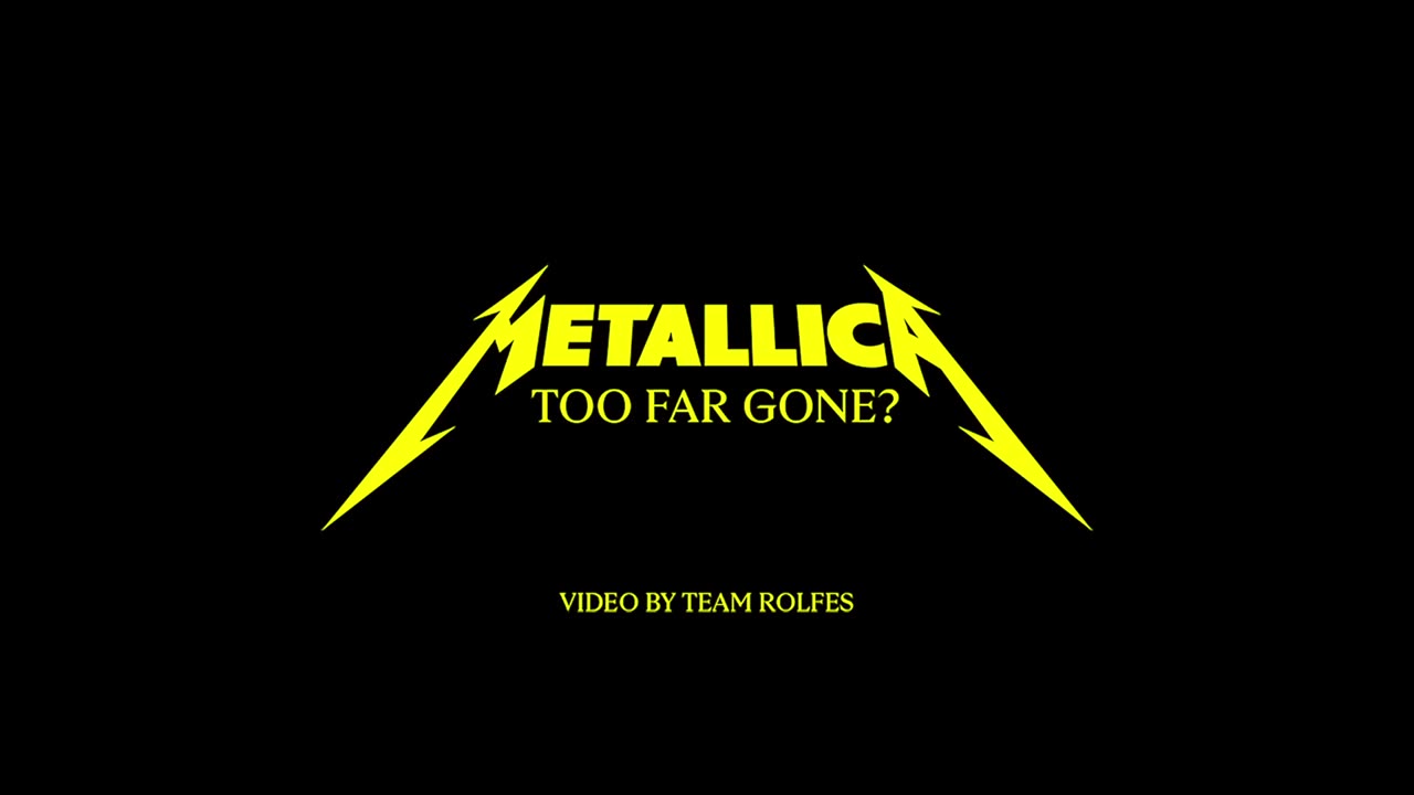 Metallica: Too Far Gone? (Official Video)