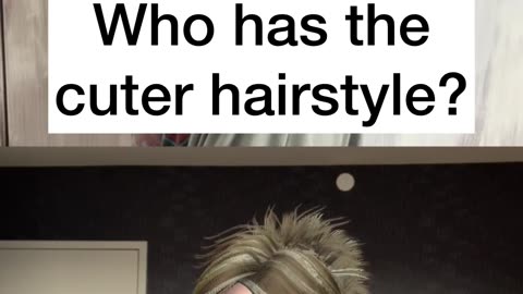 WHOSE HAIRSTYLE IS CUTER?🤷‍♀️