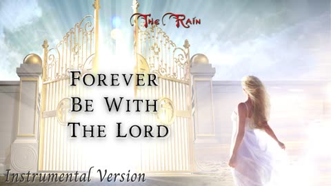 Forever Be With The Lord - Instrumental Version