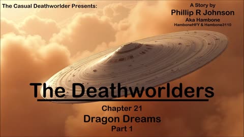 The Deathworlders - Chapter 21 - Dragon Dreams - Part 1