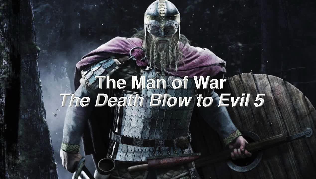 The Man of War - The Cross - The Death Blow to Evil - 5