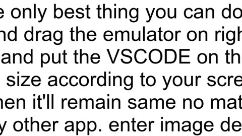 Android Studio and emulator in split view