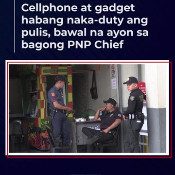 Cellphone at gadget habang naka-duty ang pulis, bawal na ayon sa bagong PNP Chief