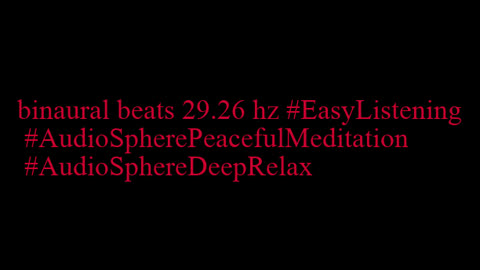 binaural_beats_29.26hz_BinauralSoothingAmbience BinauralPeaceful HealingSounds