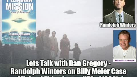 Lets Talk with Dan Gregory - Randolph Winters on Billy Meier Case & Michael El-Legion on UFOs