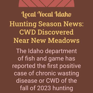 Hunting Season News: CWD Discovered Near New Meadows
