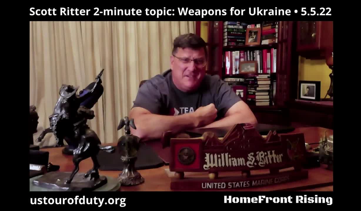Scott Ritter 2-Minute Topic: Weapons for Ukraine