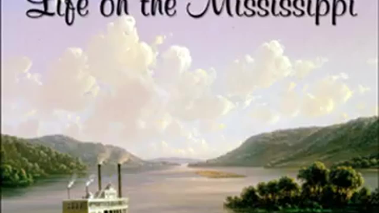 Life on the Mississippi by Mark TWAIN read by John Greenman Part 2_2 _ Full Audio Book