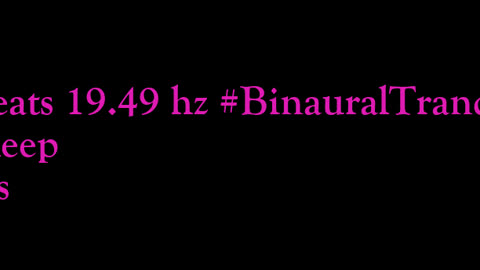 binaural_beats_19.49hz_BinauralRelaxingMusic ZenBinaural BinauralMindTune