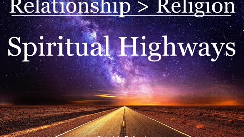 Spiritual Highways