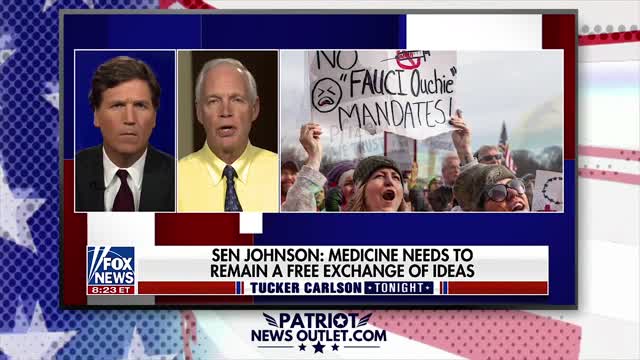 Patriot News Outlet | Sen. Johnson Joins Tucker: "Medicine Needs To Remain A Free Exchange Of Ideas"