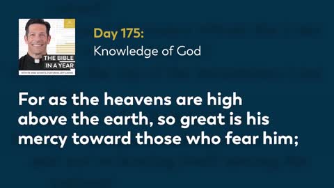 Day 175: Knowledge of God — The Bible in a Year (with Fr. Mike Schmitz)